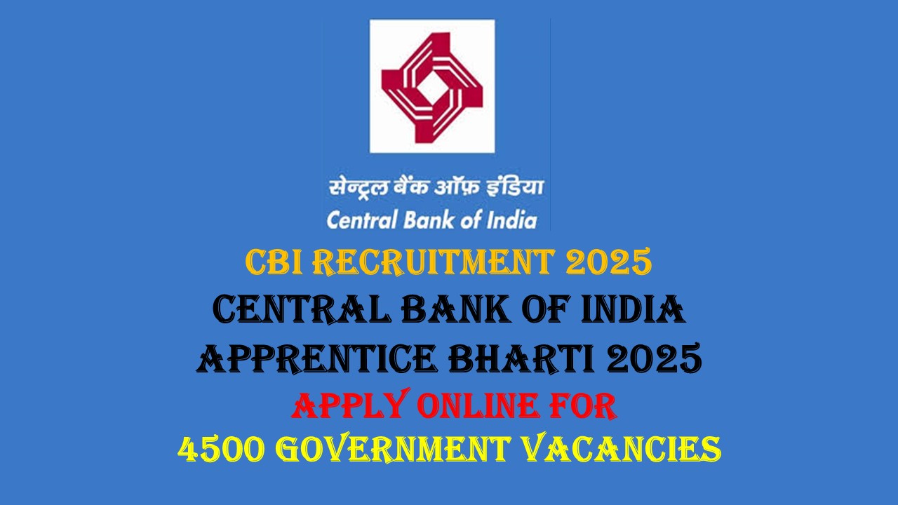 Central Bank of India Apprentice Recruitment 2025 - CBI Recruitment - CBI Bharti