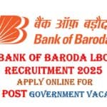 बँक ऑफ बडोदा LBO Bharti 2025 – संपूर्ण माहिती Bank of Baroda Local Bank Officer Recruitment 2025