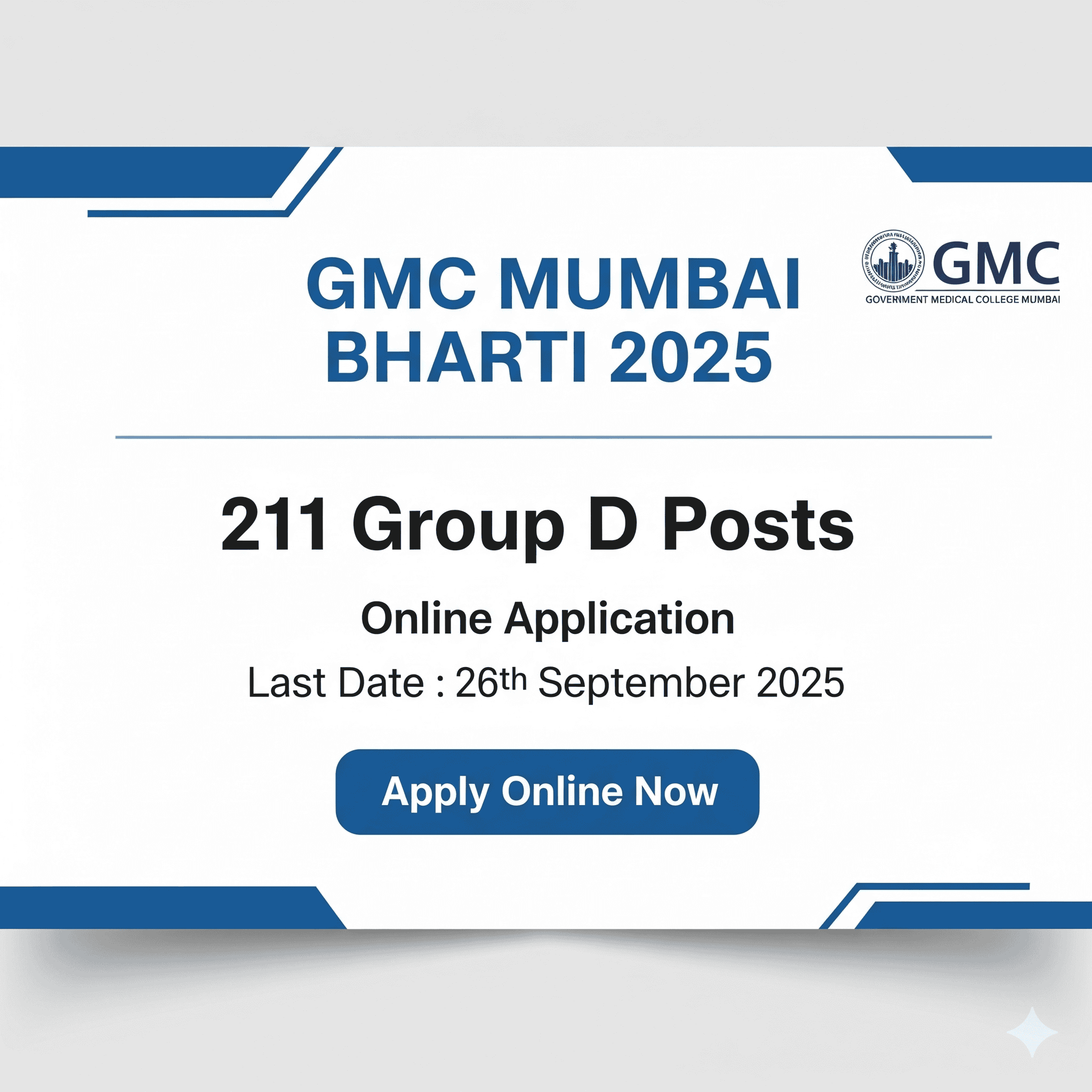 GMC Mumbai Bharti 2025 – Apply Online for 211 Group D Posts at Government Medical College, Mumbai. Last Date: 26th September 2025. Don’t Miss This Opportunity for a Government Job in Mumbai!